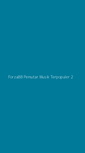 Tampilan Antarmuka Aplikasi Forza88 Pemutar Musik Terpopuler - 2