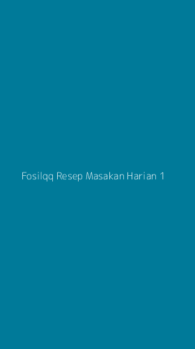 Tampilan Antarmuka Aplikasi Fosilqq Resep Masakan Harian - 1