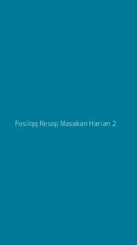 Tampilan Antarmuka Aplikasi Fosilqq Resep Masakan Harian - 2
