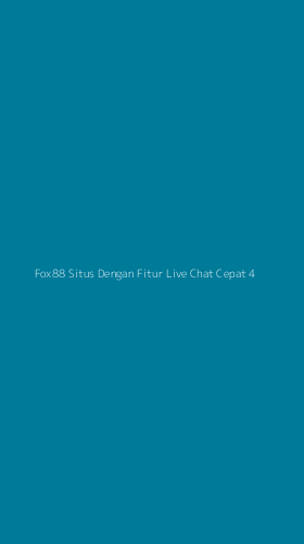 Tampilan Antarmuka Aplikasi Fox88 Situs Dengan Fitur Live Chat Cepat - 4