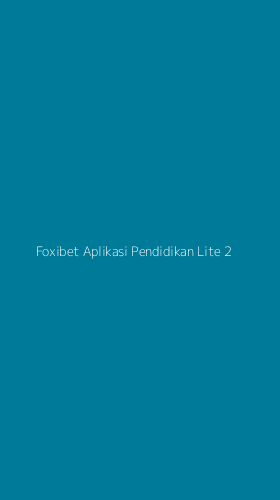Tampilan Antarmuka Aplikasi Foxibet Aplikasi Pendidikan Lite - 2