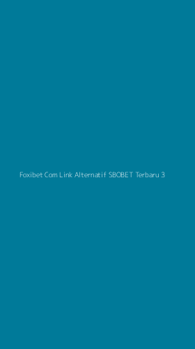 Tampilan Antarmuka Aplikasi Foxibet Com Link Alternatif Sbobet Terbaru - 3