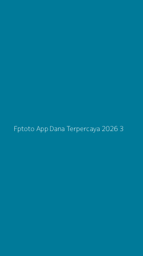Tampilan Antarmuka Aplikasi Fptoto App Dana Terpercaya 2026 - 3