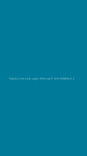 Tampilan Antarmuka Aplikasi Fptoto Com Link Login Alternatif Anti Nawala - 2