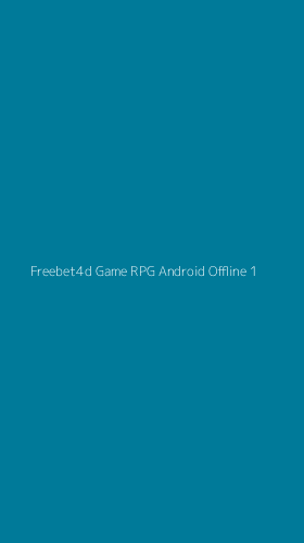 Tampilan Antarmuka Aplikasi Freebet4d Game Rpg Android Offline - 1