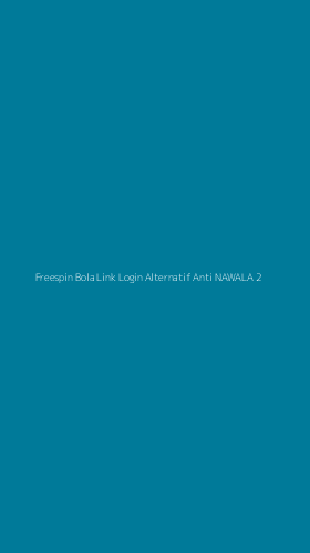 Tampilan Antarmuka Aplikasi Freespin Bola Link Login Alternatif Anti Nawala - 2