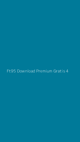 Tampilan Antarmuka Aplikasi Ft95 Download Premium Gratis - 4