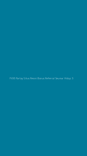 Tampilan Antarmuka Aplikasi Ft95 Parlay Situs Resmi Bonus Referral Seumur Hidup - 3
