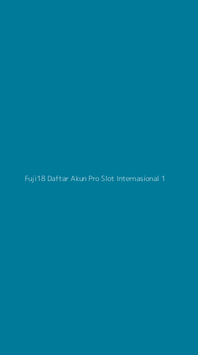 Tampilan Antarmuka Aplikasi Fuji18 Daftar Akun Pro Slot Internasional - 1