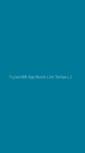Tampilan Antarmuka Aplikasi Fujiwin88 App Musik Lite Terbaru - 2