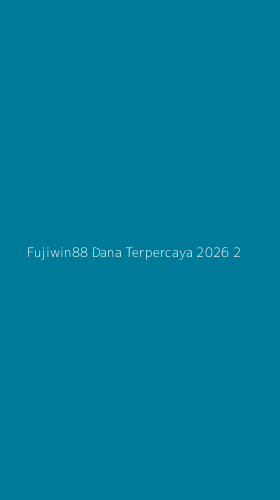 Tampilan Antarmuka Aplikasi Fujiwin88 Dana Terpercaya 2026 - 2