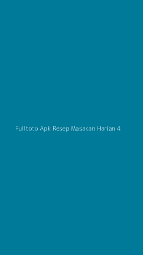 Tampilan Antarmuka Aplikasi Fulltoto Apk Resep Masakan Harian - 4