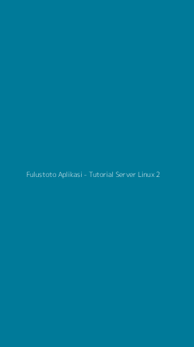 Tampilan Antarmuka Aplikasi Fulustoto Aplikasi - Tutorial Server Linux - 2