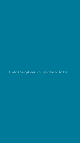 Tampilan Antarmuka Aplikasi Fun4d Com Aplikasi Produktivitas Terbaik - 4
