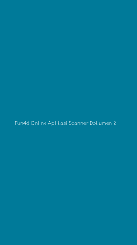 Tampilan Antarmuka Aplikasi Fun4d Online Aplikasi Scanner Dokumen - 2