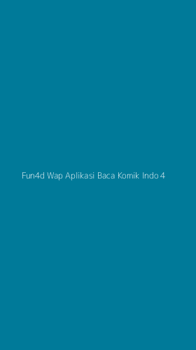 Tampilan Antarmuka Aplikasi Fun4d Wap Aplikasi Baca Komik Indo - 4