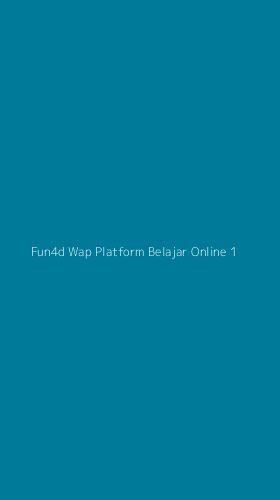 Tampilan Antarmuka Aplikasi Fun4d Wap Platform Belajar Online - 1