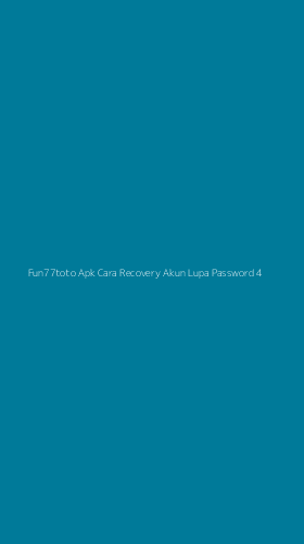 Tampilan Antarmuka Aplikasi Fun77toto Apk Cara Recovery Akun Lupa Password - 4