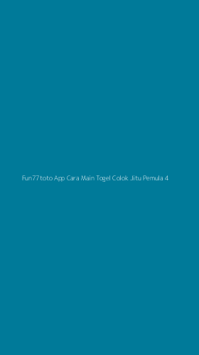 Tampilan Antarmuka Aplikasi Fun77toto App Cara Main Togel Colok Jitu Pemula - 4