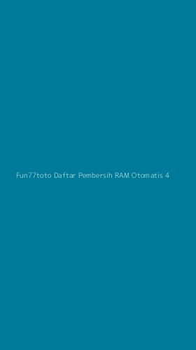 Tampilan Antarmuka Aplikasi Fun77toto Daftar Pembersih Ram Otomatis - 4