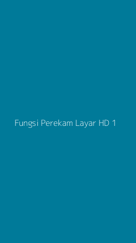 Tampilan Antarmuka Aplikasi Fungsi Perekam Layar Hd - 1