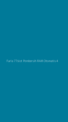 Tampilan Antarmuka Aplikasi Furla 77slot Pembersih Ram Otomatis - 4