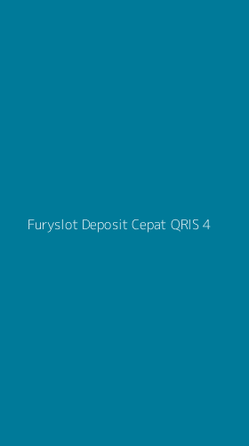 Tampilan Antarmuka Aplikasi Furyslot Deposit Cepat Qris - 4