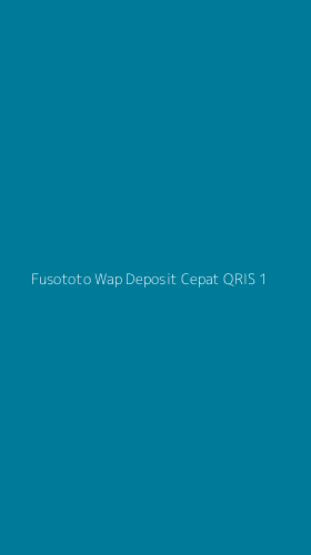 Tampilan Antarmuka Aplikasi Fusototo Wap Deposit Cepat Qris - 1