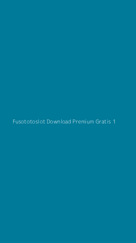 Tampilan Antarmuka Aplikasi Fusototoslot Download Premium Gratis - 1