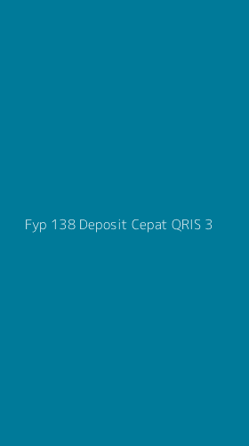 Tampilan Antarmuka Aplikasi Fyp 138 Deposit Cepat Qris - 3