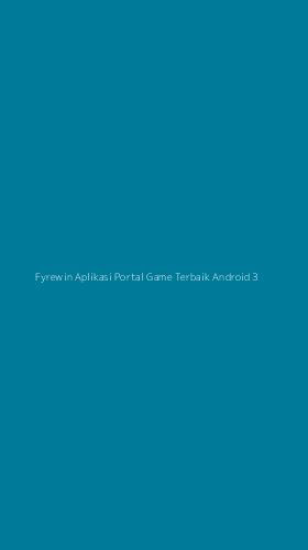 Tampilan Antarmuka Aplikasi Fyrewin Aplikasi Portal Game Terbaik Android - 3