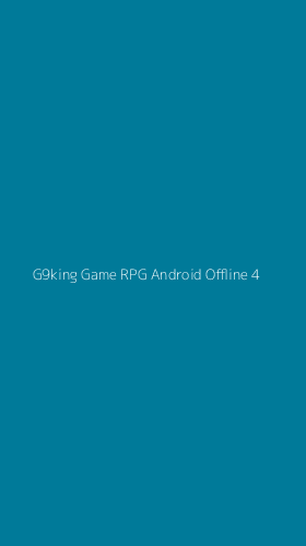 Tampilan Antarmuka Aplikasi G9king Game Rpg Android Offline - 4