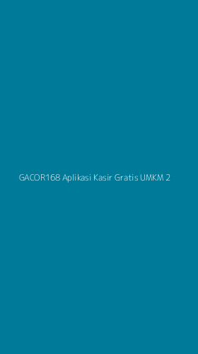 Tampilan Antarmuka Aplikasi Gacor168 Aplikasi Kasir Gratis Umkm - 2