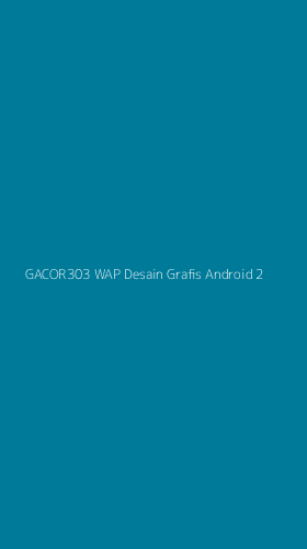 Tampilan Antarmuka Aplikasi Gacor303 Wap Desain Grafis Android - 2