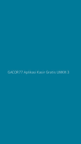 Tampilan Antarmuka Aplikasi Gacor77 Aplikasi Kasir Gratis Umkm - 3