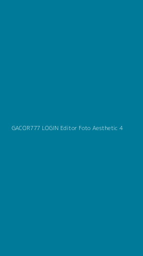 Tampilan Antarmuka Aplikasi Gacor777 Login Editor Foto Aesthetic - 4