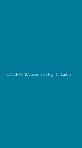 Tampilan Antarmuka Aplikasi Gacormania Game Strategi Terbaik - 3