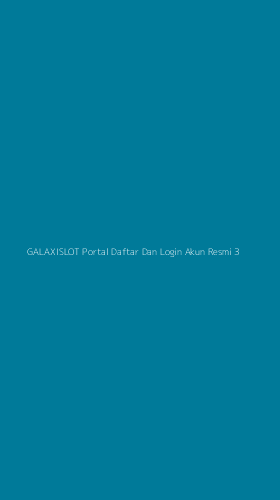Tampilan Antarmuka Aplikasi Galaxislot Portal Daftar Dan Login Akun Resmi - 3