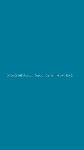 Tampilan Antarmuka Aplikasi Galaxy168 Panduan Deposit Dan Withdraw Kilat - 2
