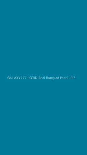 Tampilan Antarmuka Aplikasi Galaxy777 Login Anti Rungkad Pasti Jp - 3