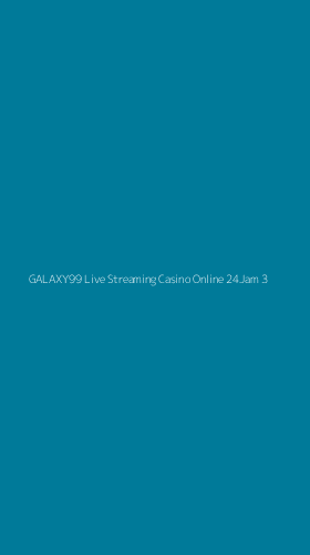 Tampilan Antarmuka Aplikasi Galaxy99 Live Streaming Casino Online 24jam - 3