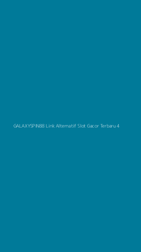 Tampilan Antarmuka Aplikasi Galaxyspin88 Link Alternatif Slot Gacor Terbaru - 4