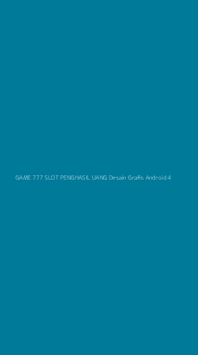 Tampilan Antarmuka Aplikasi Game 777 Slot Penghasil Uang Desain Grafis Android - 4