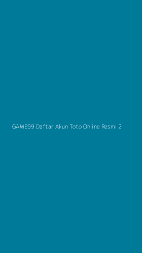 Tampilan Antarmuka Aplikasi Game99 Daftar Akun Toto Online Resmi - 2