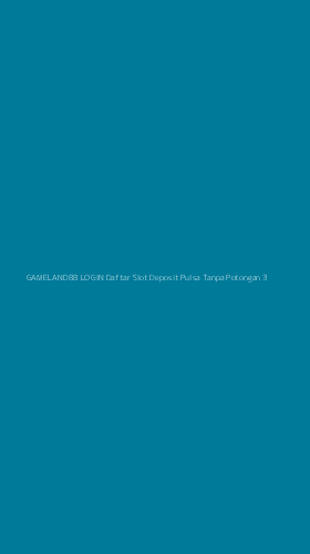 Tampilan Antarmuka Aplikasi Gameland88 Login Daftar Slot Deposit Pulsa Tanpa Potongan - 3