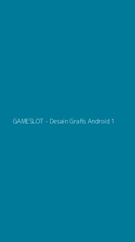 Tampilan Antarmuka Aplikasi GAMESLOT - Desain Grafis Android - 1