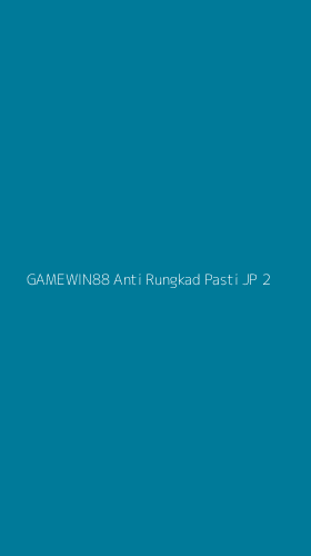 Tampilan Antarmuka Aplikasi Gamewin88 Anti Rungkad Pasti Jp - 2