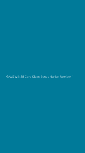 Tampilan Antarmuka Aplikasi Gamewin88 Cara Klaim Bonus Harian Member - 1
