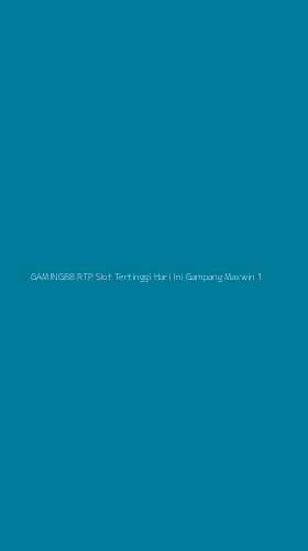 Tampilan Antarmuka Aplikasi Gaming88 Rtp Slot Tertinggi Hari Ini Gampang Maxwin - 1