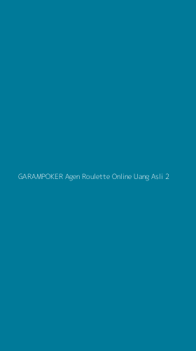 Tampilan Antarmuka Aplikasi Garampoker Agen Roulette Online Uang Asli - 2